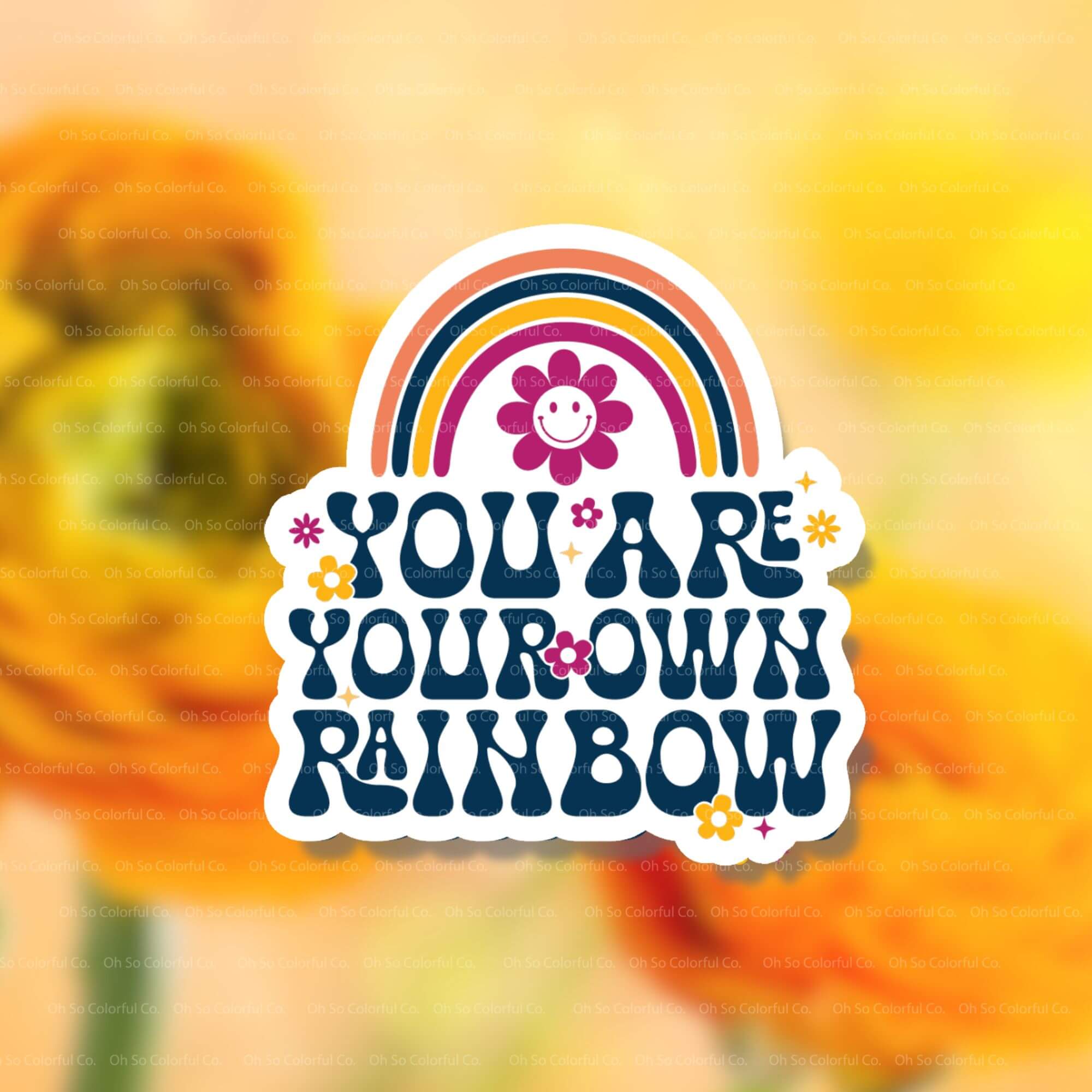 You Are Your Own Rainbow - Motivational Quote Stickers
